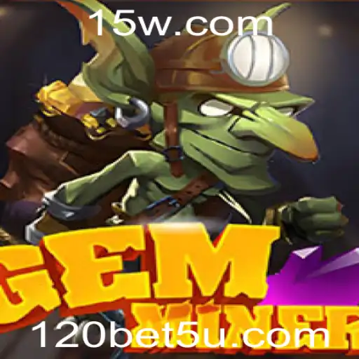 Descubra o Fascinante Mundo de GemMiner e as Emoções da 120bet