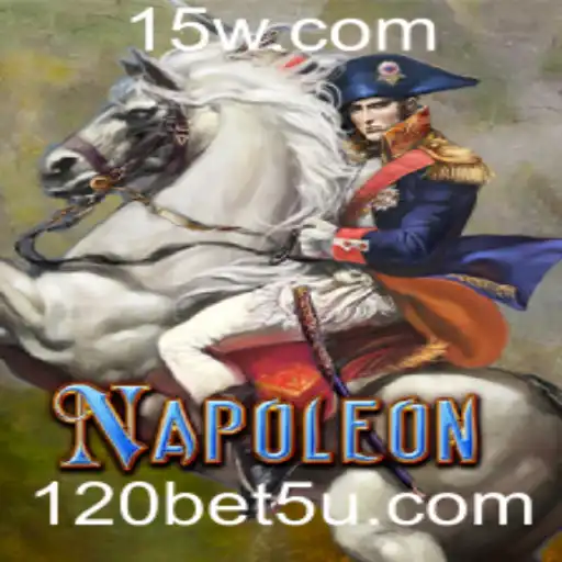 Descubra o Fascinante Jogo de Cartas Napoleon com 120bet